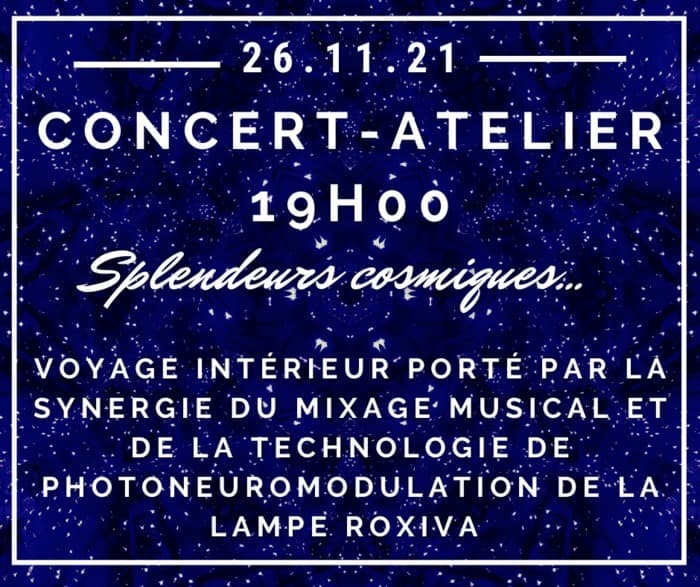 « CONCERT-ATELIER » POUR LA JOIE MUSICALE EXPANSIVE « Splendeurs cosmiques… »