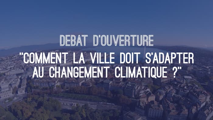 Débat "Comment la ville doit s'adapter au changement climatique ?"