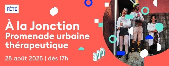 3DD en fête. À la Jonction Promenade urbaine thérapeutique