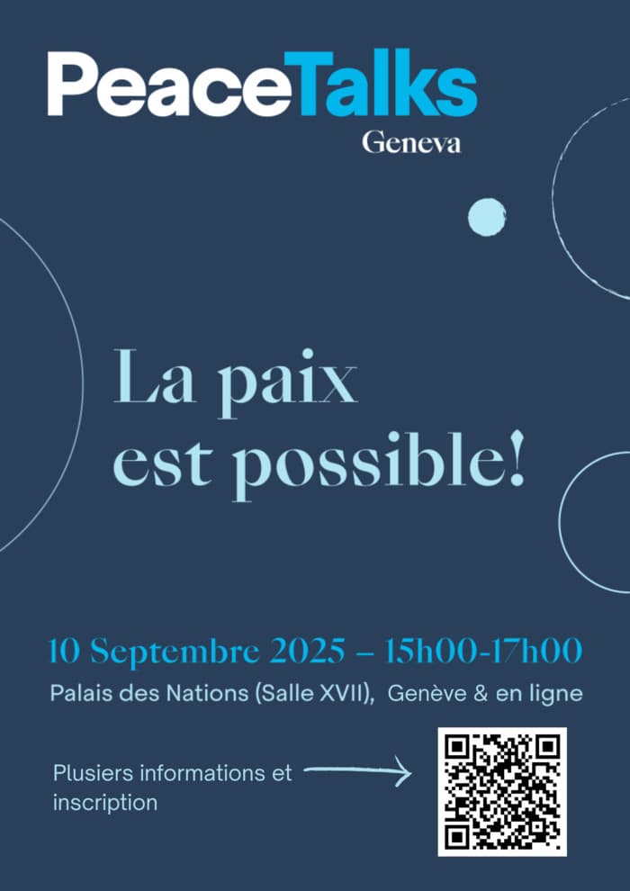 Geneva PeaceTalks 2025: La paix est possible!