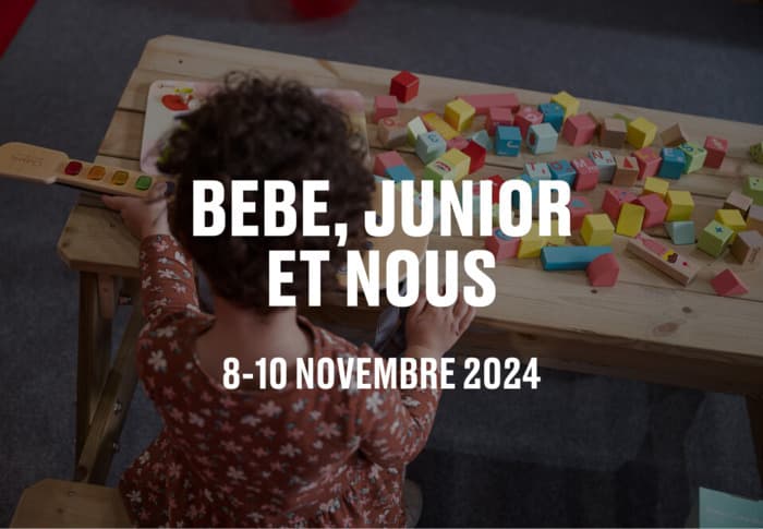 Bébé, junior et nous