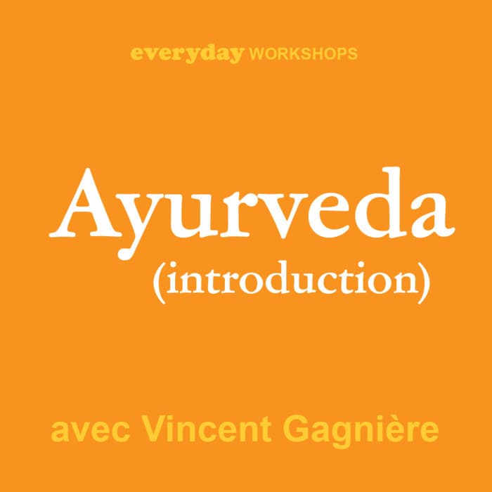 Atelier d'introduction à l'Ayurveda