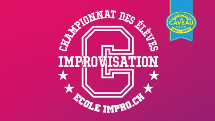 CHAMPIONNAT DES ÉLÈVES | impro.ch