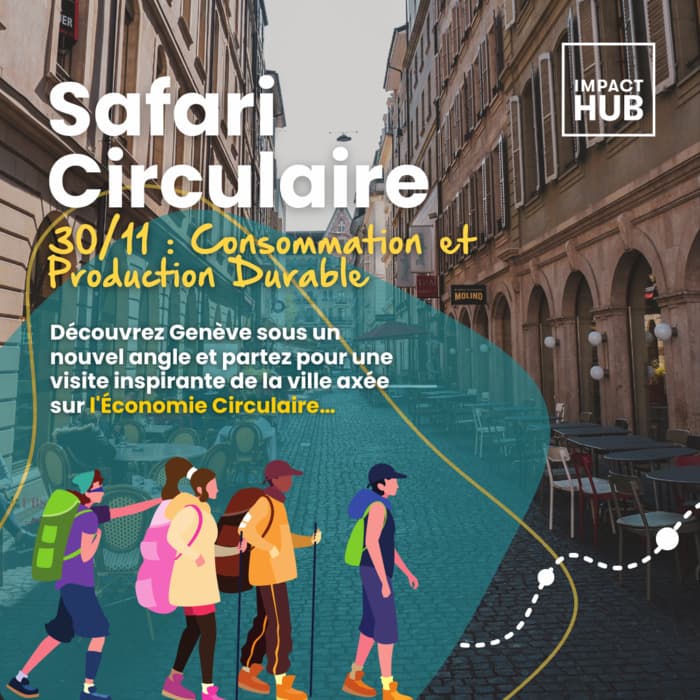 Safari Circulaire : Un Voyage au Cœur de la Production et de la Consommation Durable à Genève