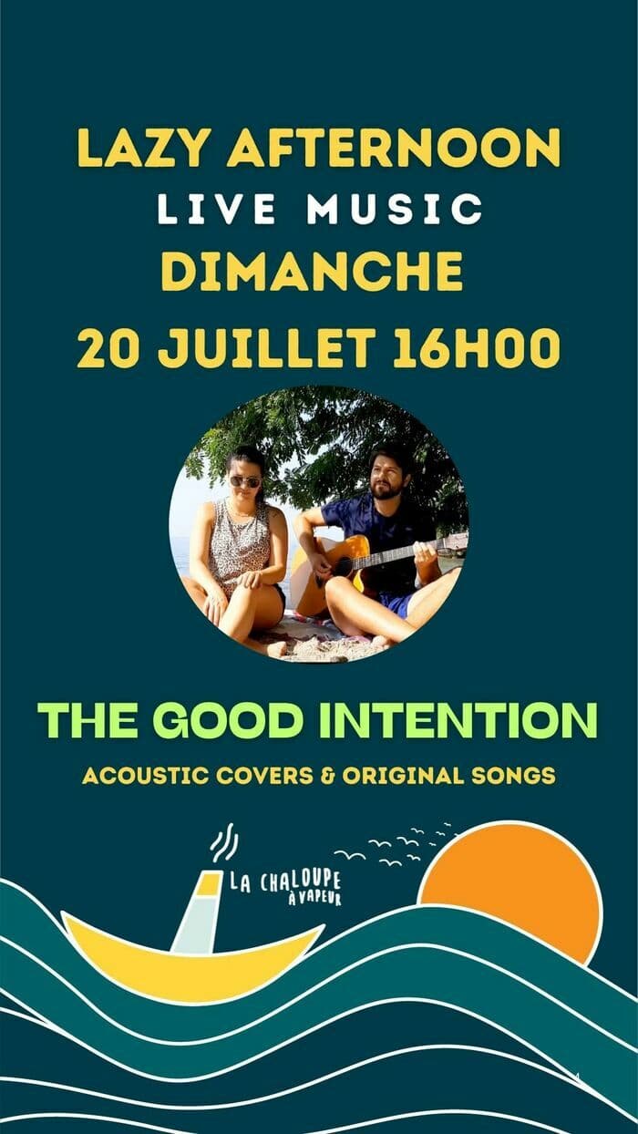 Lazy Afternoon à la Chaloupe : The Good Intention