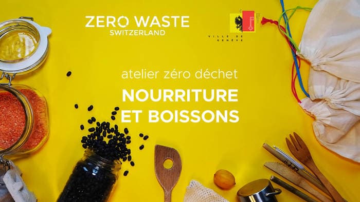 Atelier Zéro Déchet : Aliments et Boissons