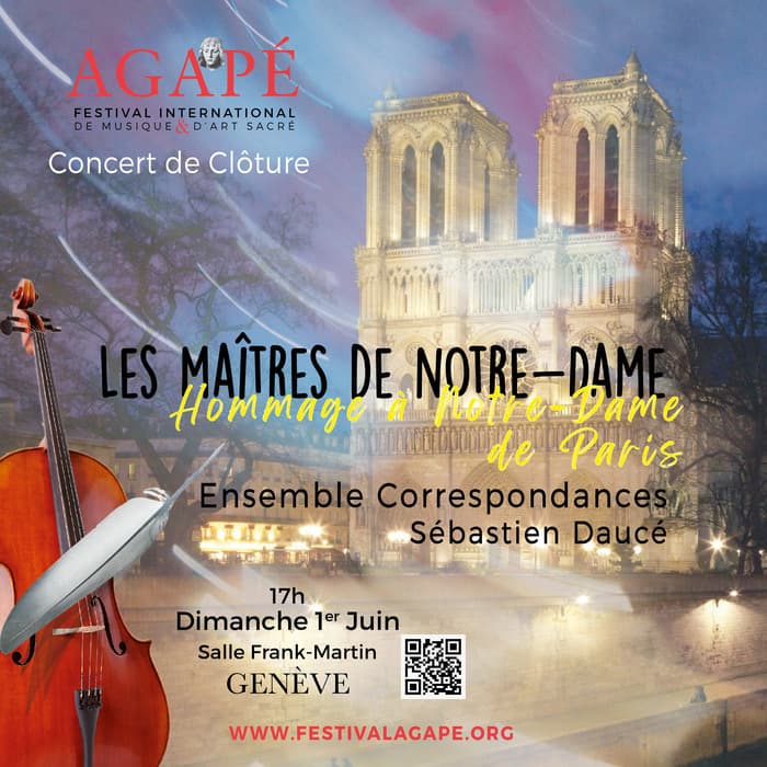 Concert 12 : Les Maîtres de Notre Dame / Ensemble Correspondances, dir Sébastien Daucé / Festival Agapé