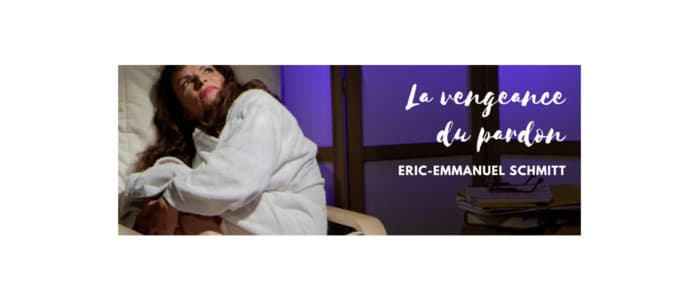 Théâtre  La vengeance du pardon