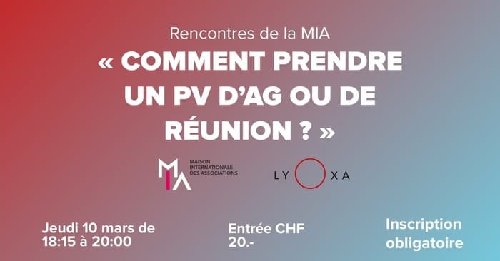 Rencontre MIA: Comment rédiger un procès-verbal d'assemblée générale ou de réunion ?