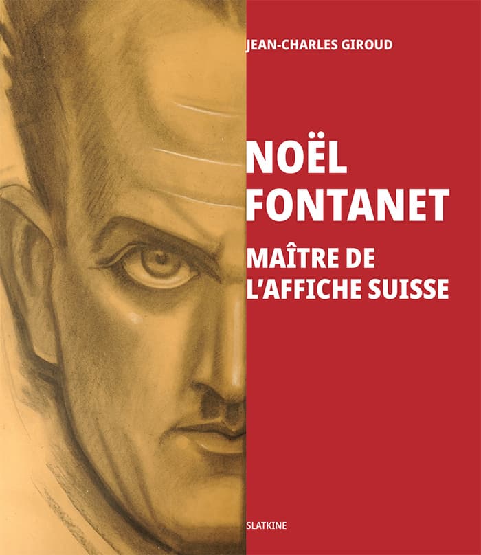 Noël Fontanet. Maître de l'affiche suisse