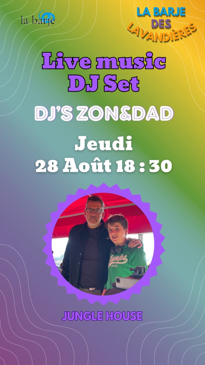 🎧 DJ set à La Barje des Lavandières : Dj’s ZON&DAD