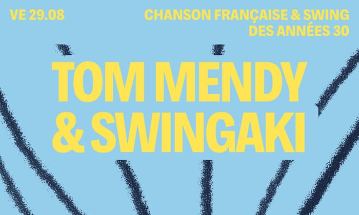 Tom Mendy & Swingaki