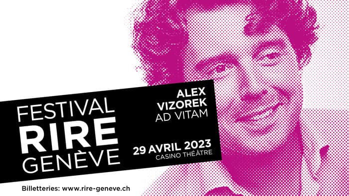 FESTIVAL DU RIRE | Alex Vizorek « AD VITAM »