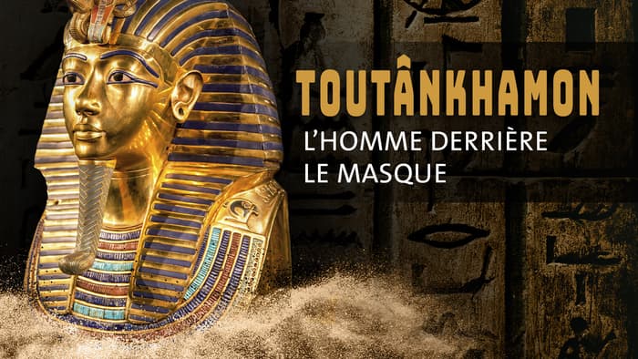 Toutankhamon, l'homme derrière le masque