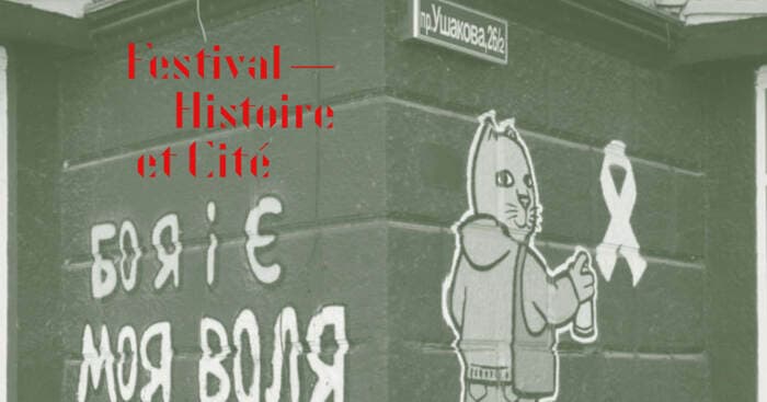 Festival Histoire&Cité 2024 / Street art en Ukraine: guerre des mots et des images