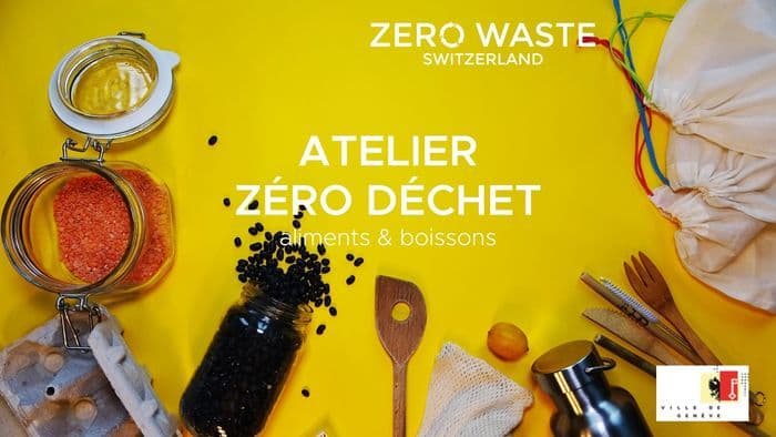 Genève — Atelier Zéro Déchet : Aliments et Boissons