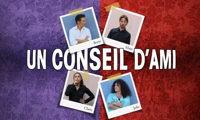 Un conseil d'ami