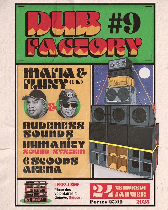 Dub Factory #9 : Mafia & Fluxy + Rudeness Sounds + Humanity Sound System