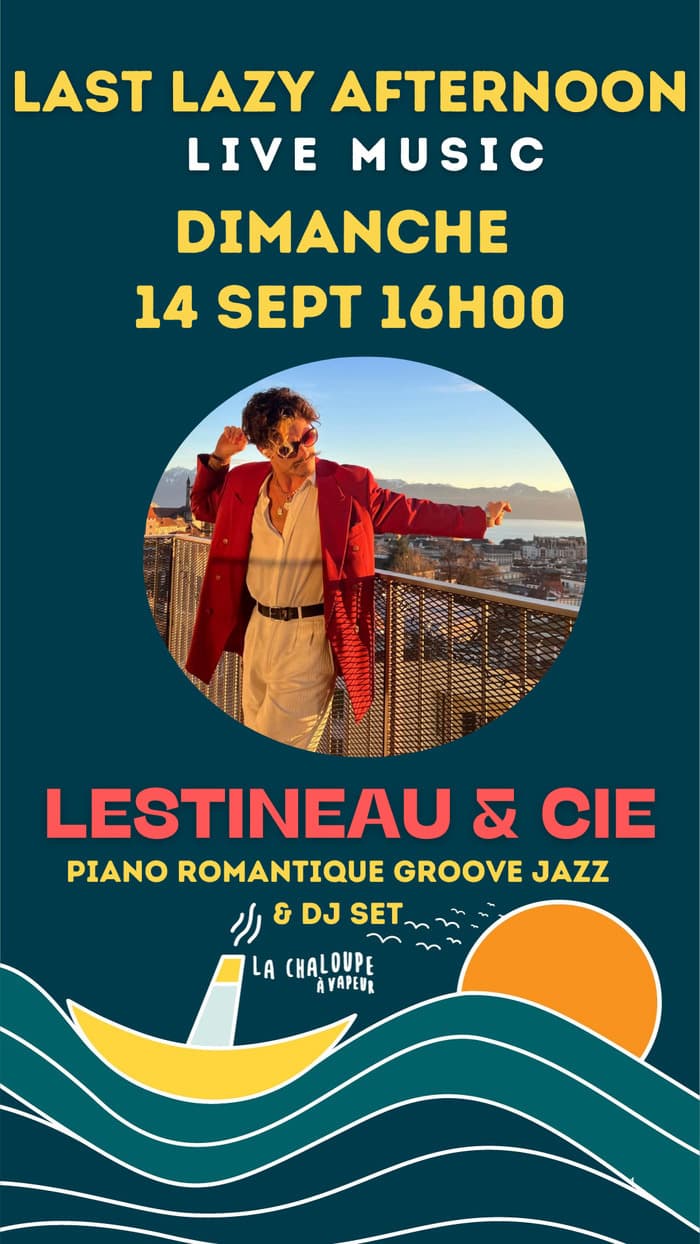 ☀️🎶 Last Lazy Afternoon avec Lestineau & Cie – Closing Day de La Chaloupe 🎶☀️