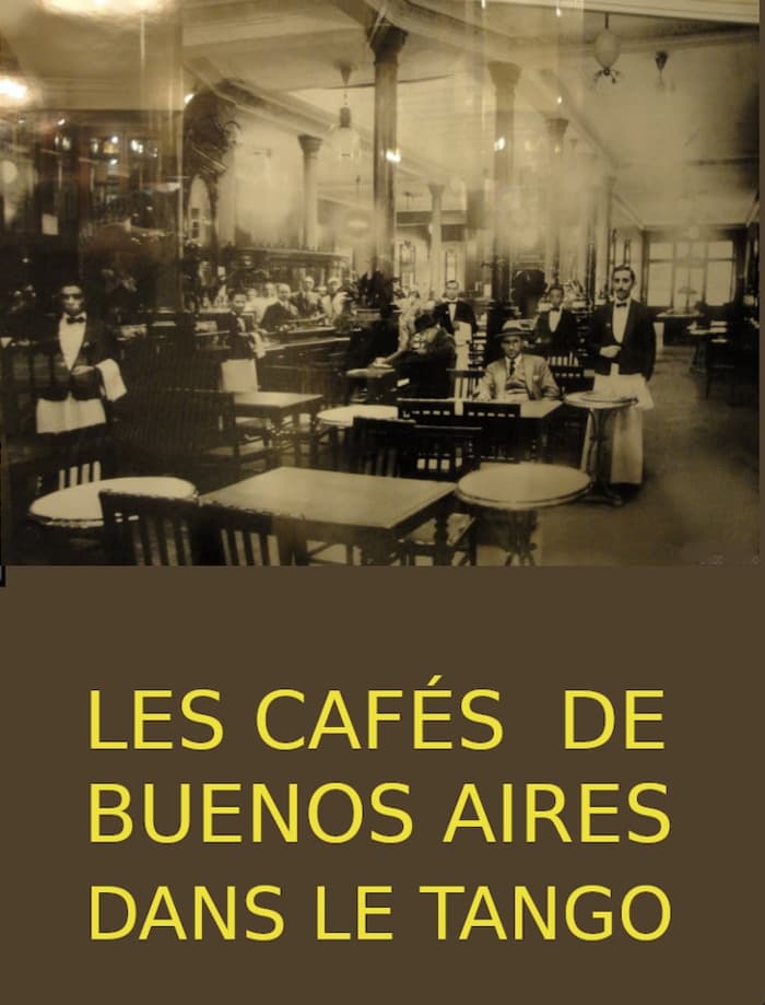 Les cafés de Buenos Aires dans le Tango