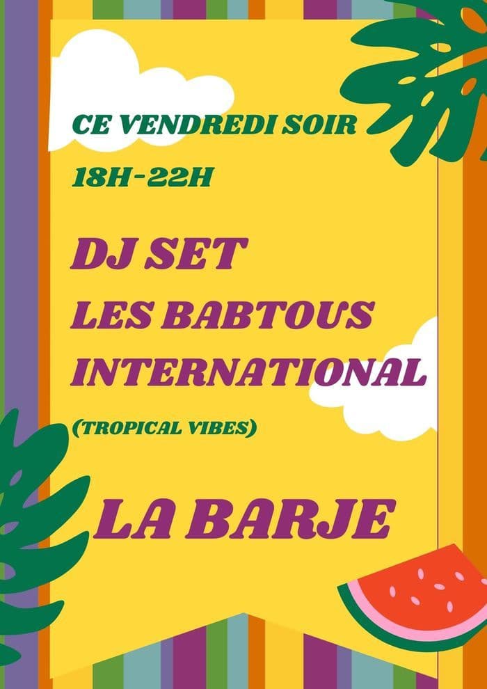 DJ SET - LES BABTOUS INTERNATIONAL // TROPICAL VIBES