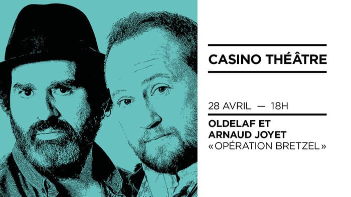 FESTIVAL DU RIRE 2024 - OLDELAF ET ARNAUD JOYET
OPÉRATION BRETZEL