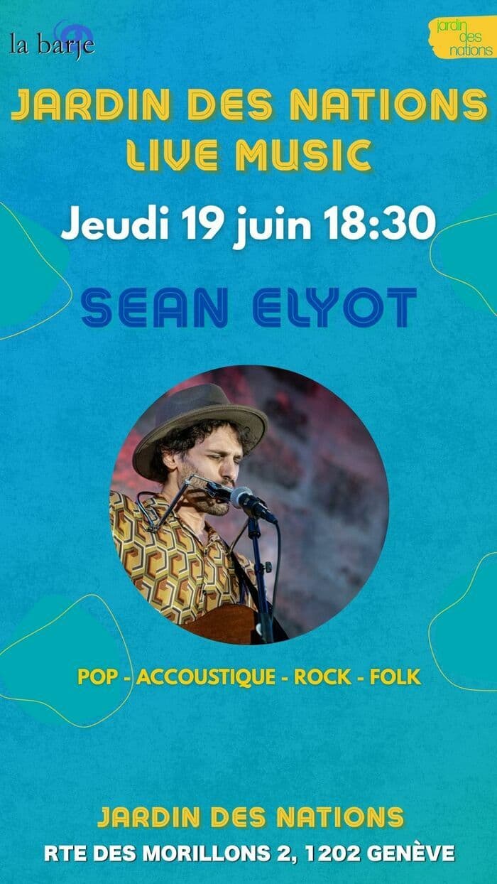 Live music aux Jardins des nations : Sean Elyot