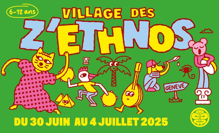 Village des Z'ethnos 2025 | du 30 juin au 4 juillet