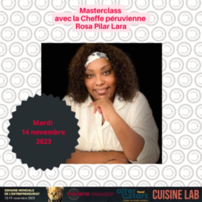Masterclass avec la Cheffe péruvienne Rosa Pilar Lara