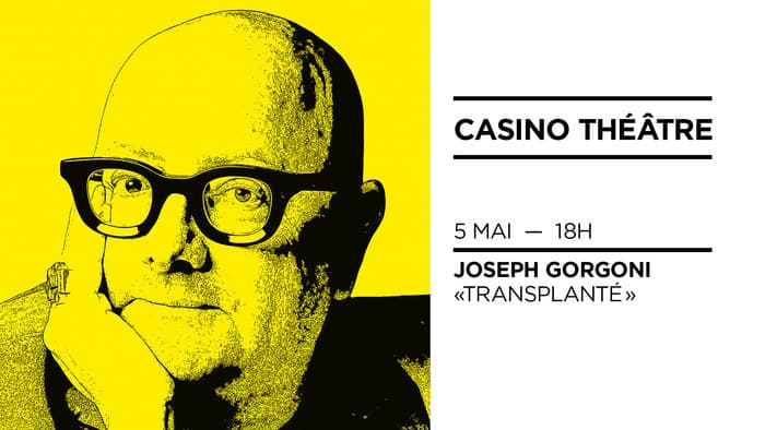 FESTIVAL RIRE GENEVE 2024 - JOSEPH GORGONI TRANSPLANTÉ