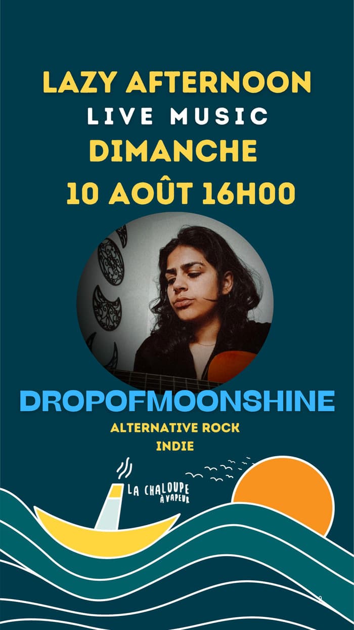 Lazy afternoon à la Chaloupe à Vapeur : Dropofmoonshine
