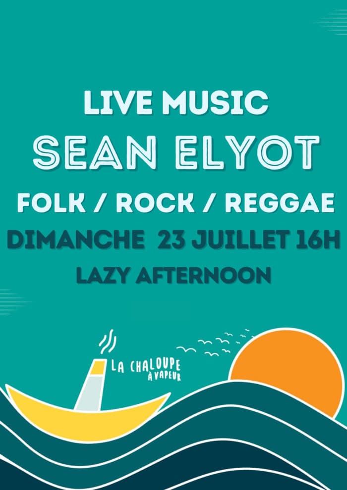 LAZY AFTERNOON & LIVE MUSIC SEAN ELYOT // FOLK / ROCK / REGGAE
