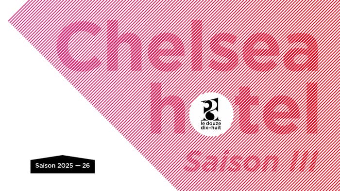 Chelsea hotel - Saison III ｜Humour - Impro - Théâtre