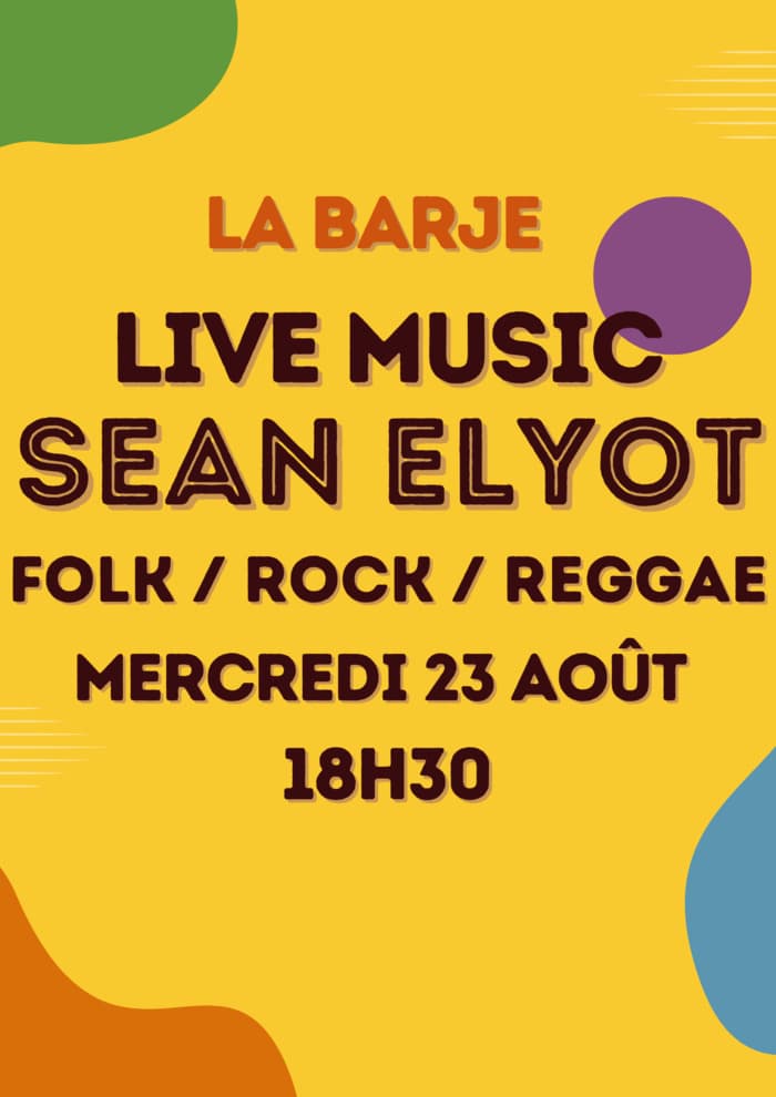 APÉRO & LIVE MUSIC SEAN ELYOT // FOLK / ROCK / REGGAE
