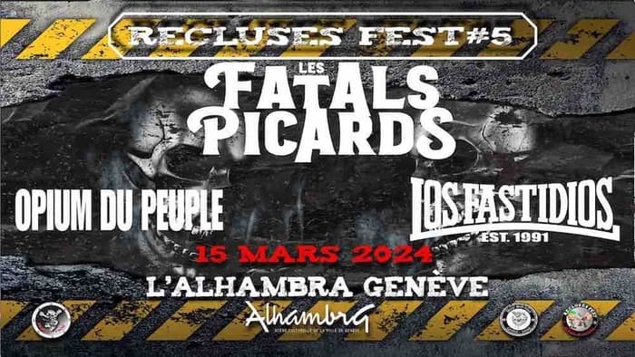 RECLUSES FESTIVAL #5 : LES FATALS PICARDS + OPIUM DU PEUPLE + LOS FASTIDIOS