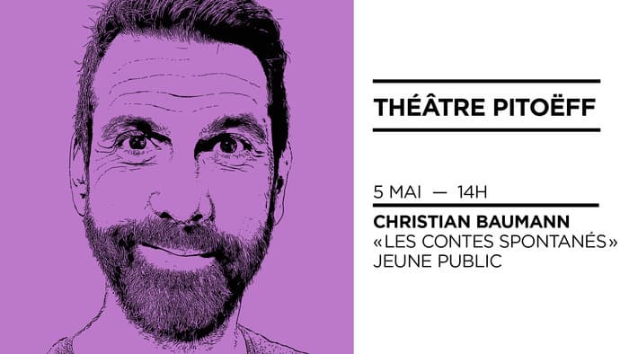 FESTIVAL DU RIRE 2024 - CHRISTIAN BAUMANN
LES CONTES SPONTANÉS (Spectacle jeune public)
