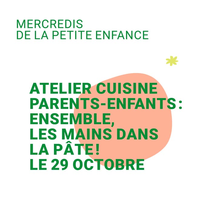 Mercredis de la petite enfance | Atelier cuisine parents-enfants: ensemble les mains dans la pâte !