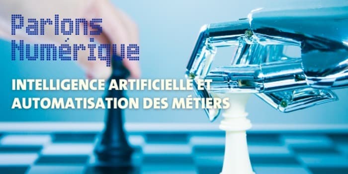 Intelligence artificielle et automatisatisation des métiers: quels métiers pour le futur?
