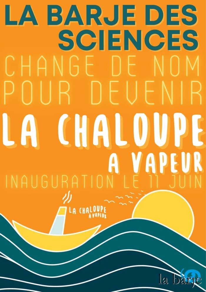 Inauguration de La Chaloupe à vapeur | La Barje