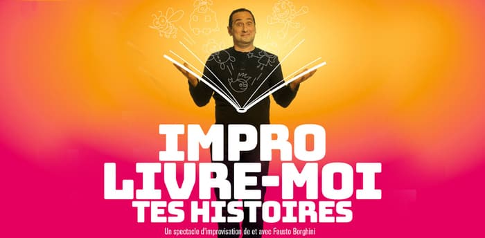 Impro, livre-moi tes histoires