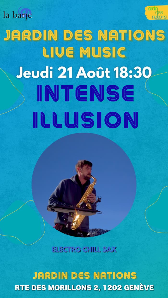 🎷 Live music au Jardin des Nations : Intense Illusion