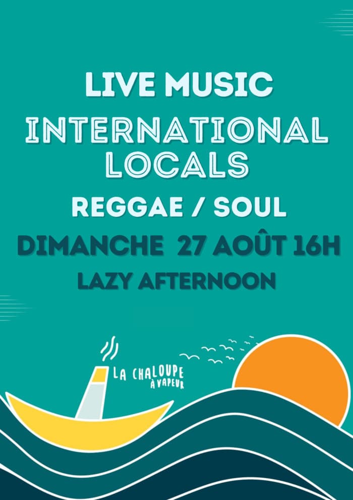 LAZY AFTERNOON & LIVE MUSIC INTERNATIONAL LOCALS // REGGAE / SOUL