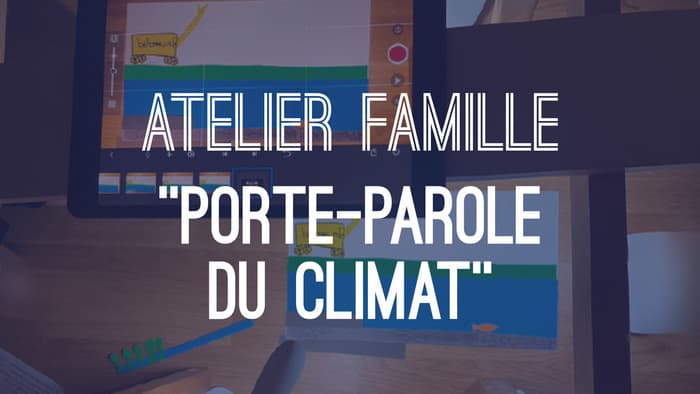 Ateliers "Porte-Parole du Climat"