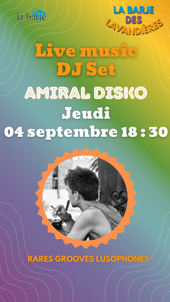 🎧 DJ Set à La Barje : Amiral Disko ✨