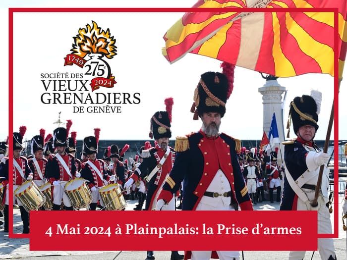 Prise d'Armes du 275e anniversaire de la Société des Vieux-Grenadiers de Genève