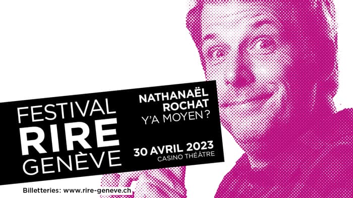 FESTIVAL DU RIRE 2023 | Nathanaël Rochat « Y'a Moyen ? »