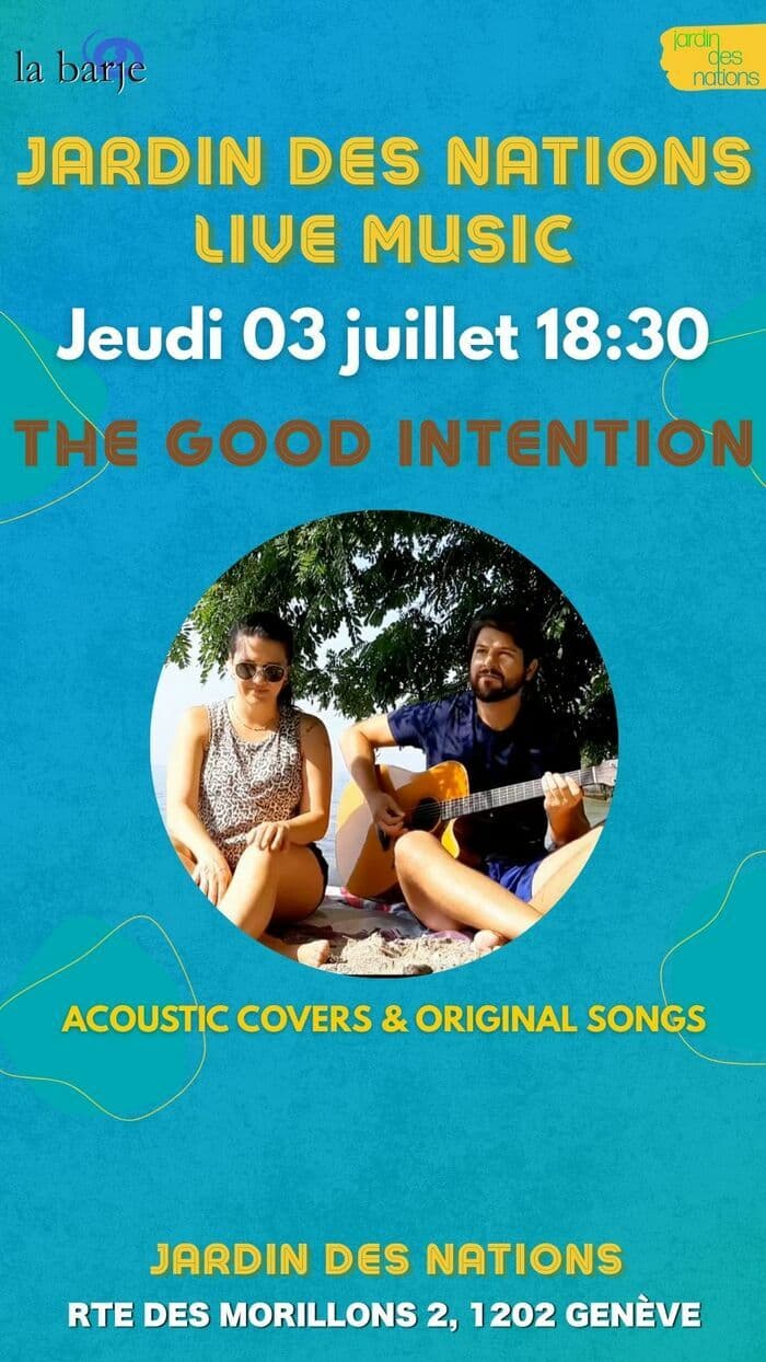 Live music aux Jardins des Nations : The good intentions