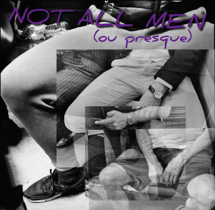 Festival La Scène est à nous! Not all men (ou presque) par la Compagnie Et si
