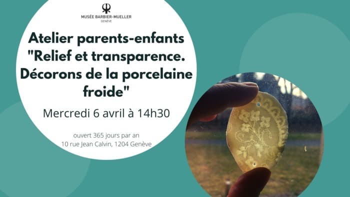 Atelier parents-enfants « Relief et transparence. Décorons de la porcelaine froide »