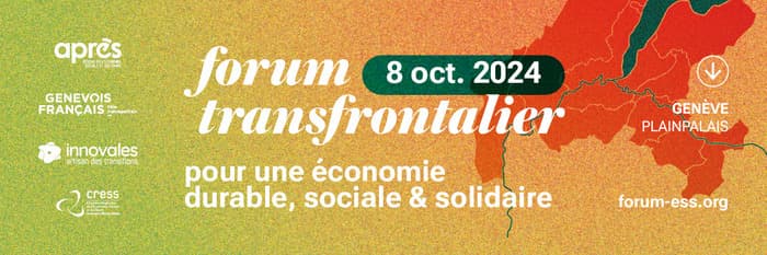 1er Forum transfrontalier de l'économie sociale et solidaire (ESS) Franco-suisse